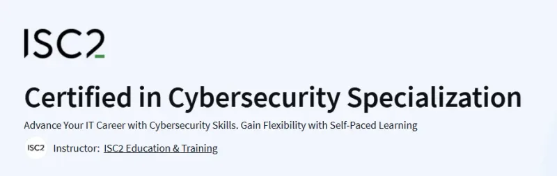 Certified in Cybersecurity Specialization Course