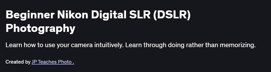 Beginner Nikon Digital SLR (DSLR) Photography Course