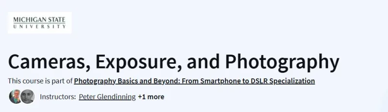 Cameras, Exposure, and Photography Course