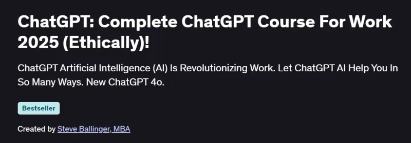 ChatGPT: Complete ChatGPT Course For Work 2025 (Ethically)! Course