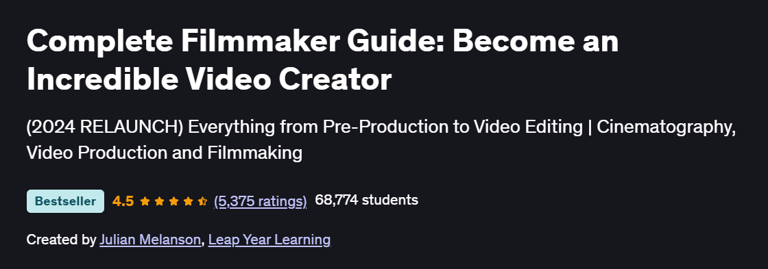 Complete Filmmaker Guide: Become an Incredible Video Creator Course