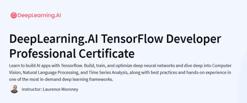 DeepLearning.AI TensorFlow Developer Professional Certificate Course