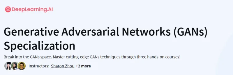 Generative Adversarial Networks (GANs) Specialization Course
