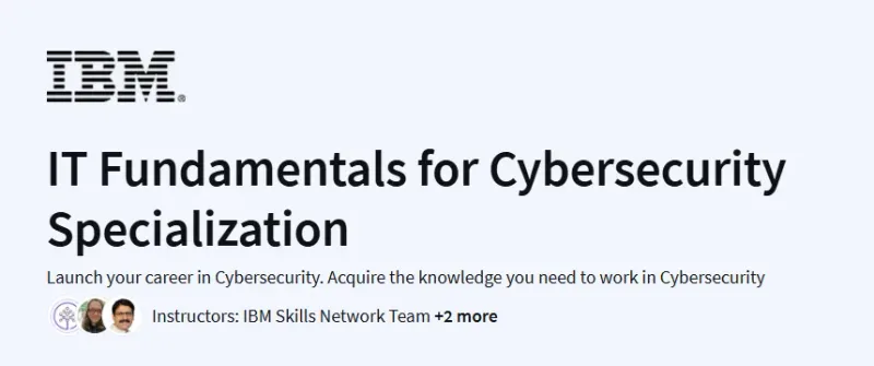 IT Fundamentals for Cybersecurity Specialization Course