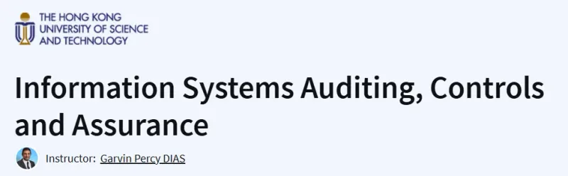 Information Systems Auditing, Controls and Assurance Course