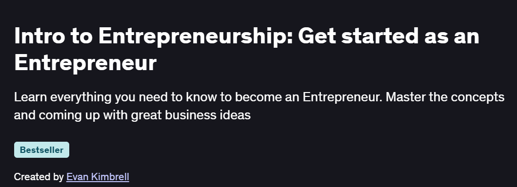 Intro to Entrepreneurship: Get started as an Entrepreneur Course