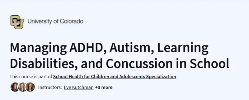 Managing ADHD, Autism, Learning Disabilities and Concussion in School Course