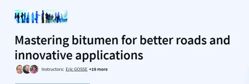 Mastering bitumen for better roads and innovative applications Course