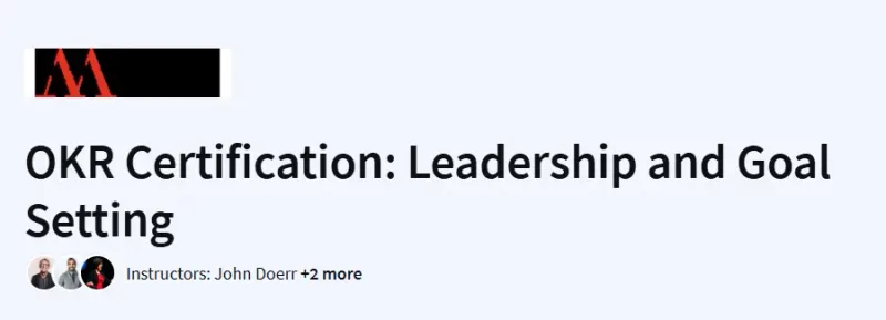 OKR Certification: Leadership and Goal Setting Course