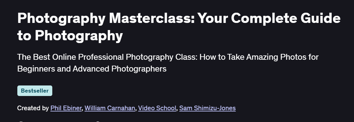 Photography Masterclass: Your Complete Guide to Photography Course
