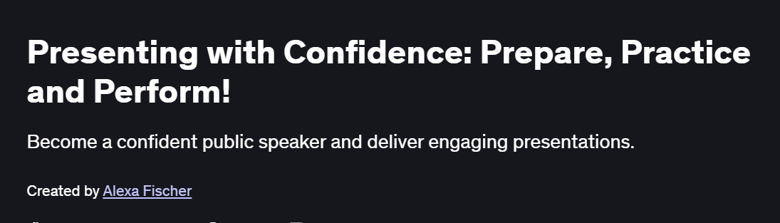 Presenting with Confidence: Prepare, Practice and Perform! Course
