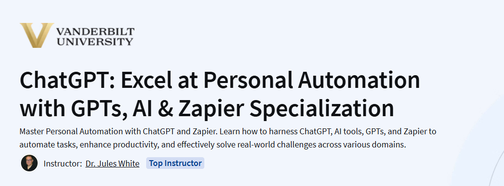 ChatGPT: Excel at Personal Automation with GPTs, AI & Zapier Specialization Course