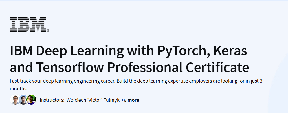 IBM Deep Learning with PyTorch, Keras and Tensorflow Professional Certificate Course
