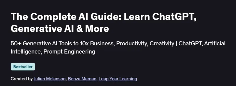 The Complete AI Guide: Learn ChatGPT, Generative AI & More Course