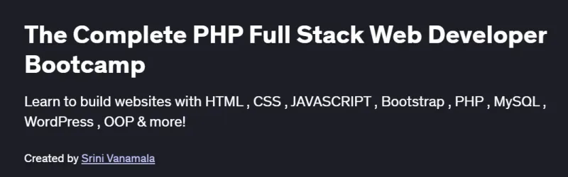 The Complete PHP Full Stack Web Developer Bootcamp Course