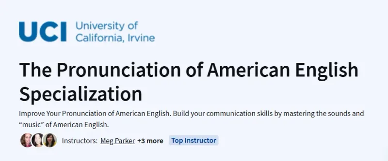 The Pronunciation of American English Specialization Course