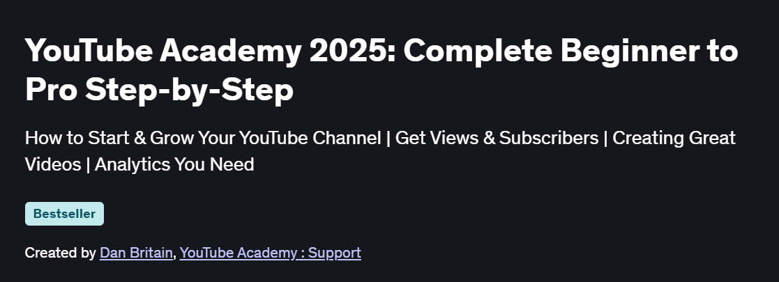 YouTube Academy 2025: Complete Beginner to Pro Step-by-Step Course
