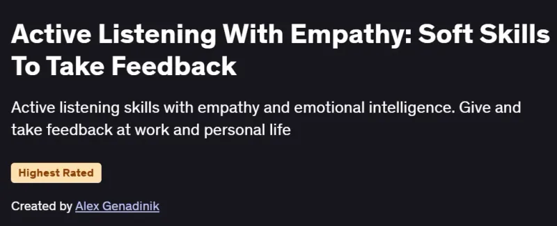 Active Listening With Empathy: Soft Skills To Take Feedback Course