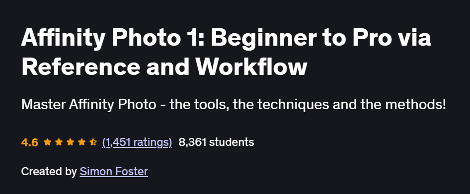 Affinity Photo 1: Beginner to Pro via Reference and Workflow Course