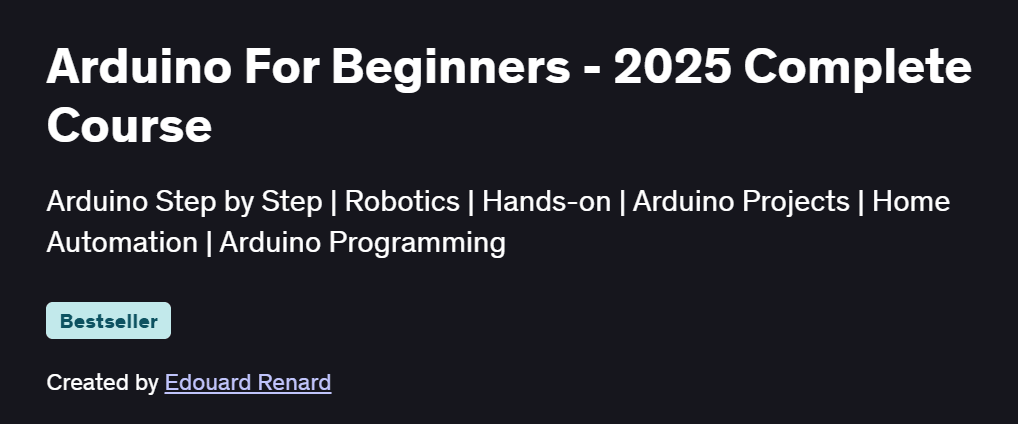 Arduino For Beginners – 2025 Complete Course
