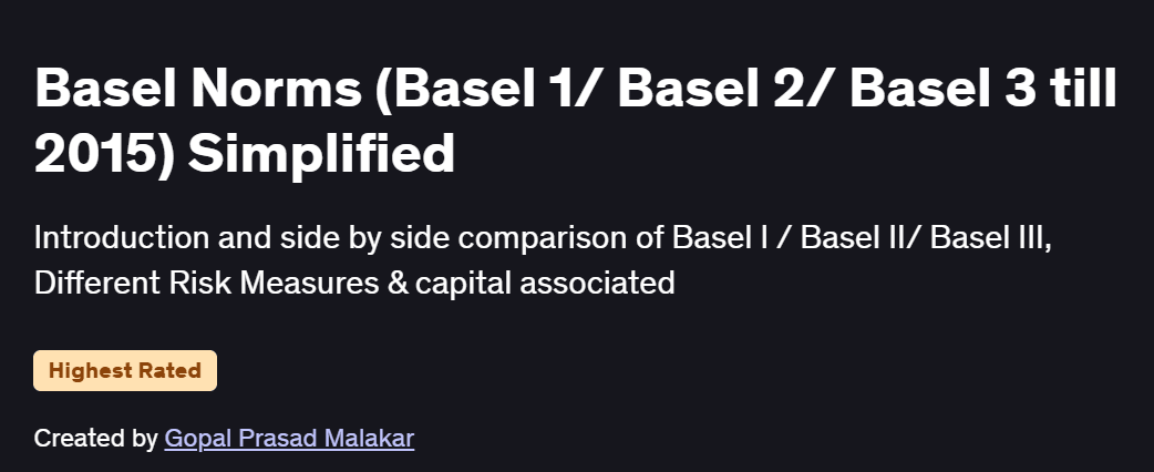 Basel Norms (Basel 1/ Basel 2/ Basel 3 till 2015) Simplified Course