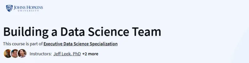 Building a Data Science Team Course