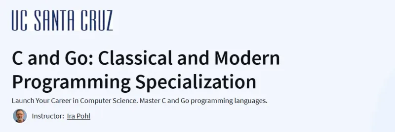 C and Go: Classical and Modern Programming Specialization Course