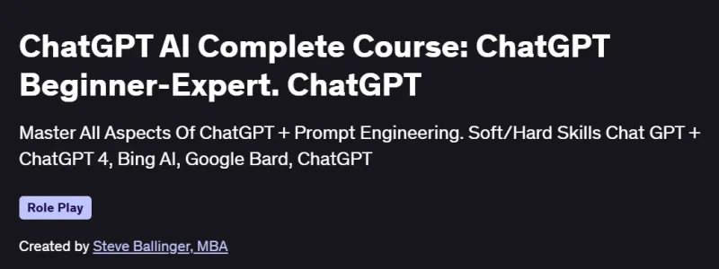 ChatGPT AI Complete Course: ChatGPT Beginner-Expert. ChatGPT Course