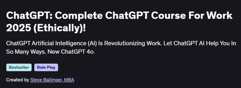 ChatGPT: Complete ChatGPT Course For Work 2025 (Ethically)! Course