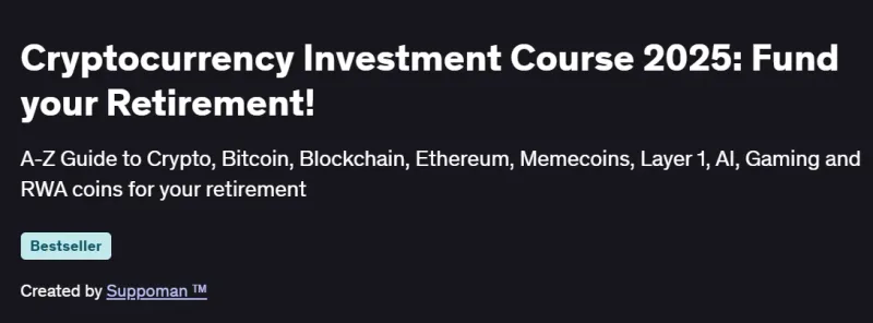 Cryptocurrency Investment Course 2025: Fund your Retirement! Course