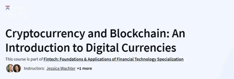 Cryptocurrency and Blockchain: An Introduction to Digital Currencies Course