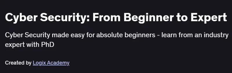 Cyber Security: From Beginner to Expert Course