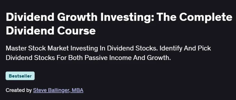Dividend Growth Investing: The Complete Dividend Course