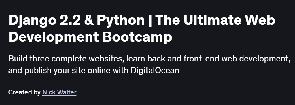 Django 2.2 & Python | The Ultimate Web Development Bootcamp Course