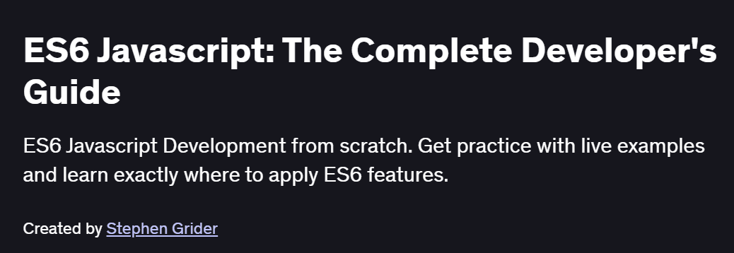 ES6 Javascript: The Complete Developer’s Guide Course