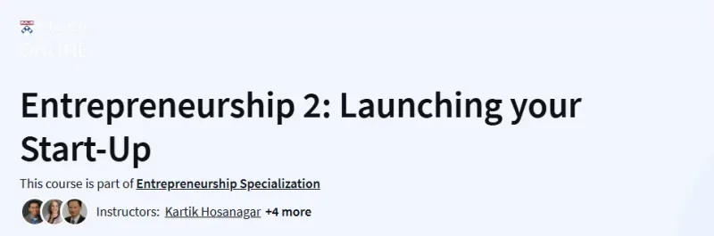 Entrepreneurship 2: Launching your Start-Up Course