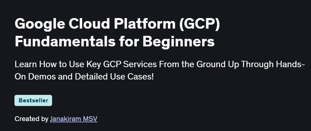 Google Cloud Platform (GCP) Fundamentals for Beginners Course