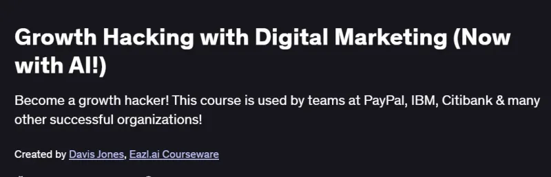 Growth Hacking with Digital Marketing (Now with AI!) Course