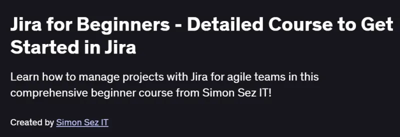 Jira for Beginners – Detailed Course to Get Started in Jira Course
