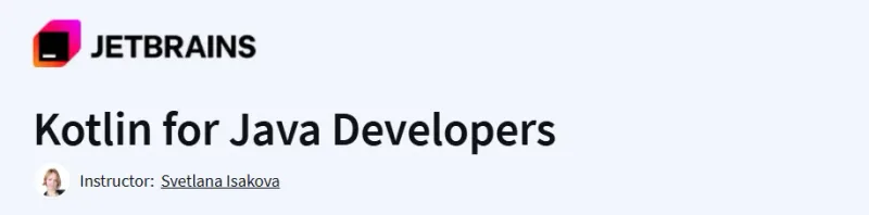 Kotlin for Java Developers Course
