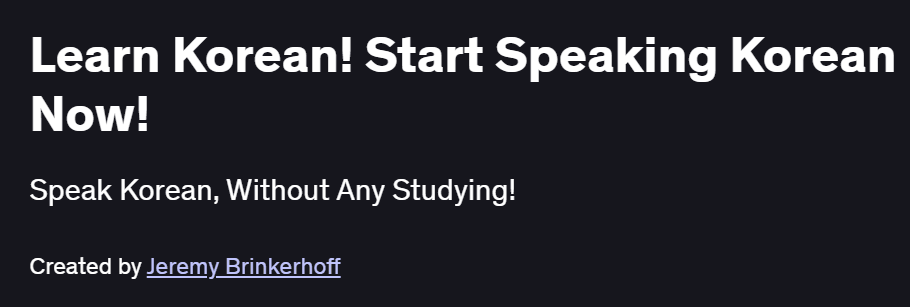 Learn Korean! Start Speaking Korean Now! Course