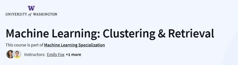 Machine Learning: Clustering & Retrieval Course