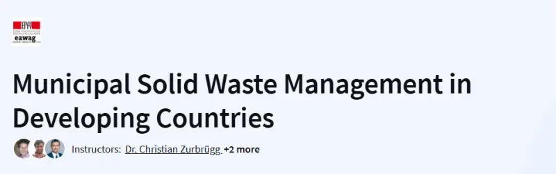 Municipal Solid Waste Management in Developing Countries Course