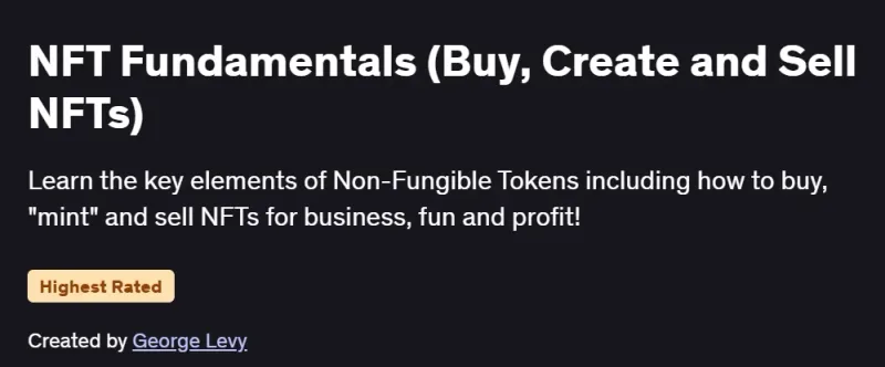 NFT Fundamentals (Buy, Create and Sell NFTs) Course