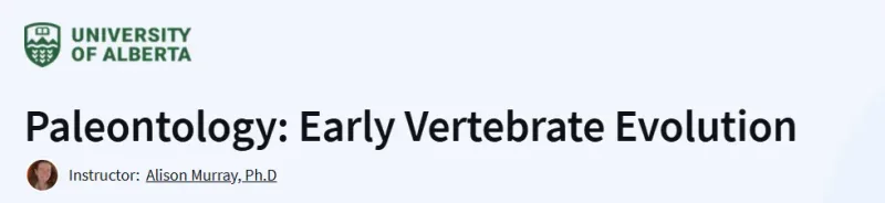 Paleontology: Early Vertebrate Evolution Course