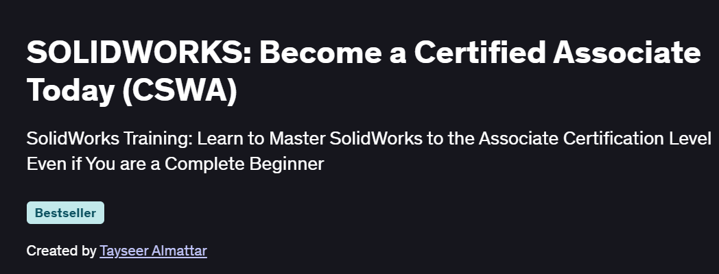 SOLIDWORKS: Become a Certified Associate Today (CSWA) Course