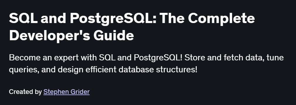 SQL and PostgreSQL: The Complete Developer’s Guide Course