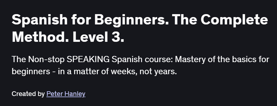 Spanish for Beginners. The Complete Method. Level 3. Course