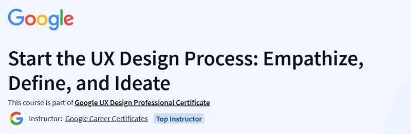 Start the UX Design Process: Empathize, Define, and Ideate Course