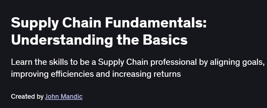 Supply Chain Fundamentals: Understanding the Basics Course
